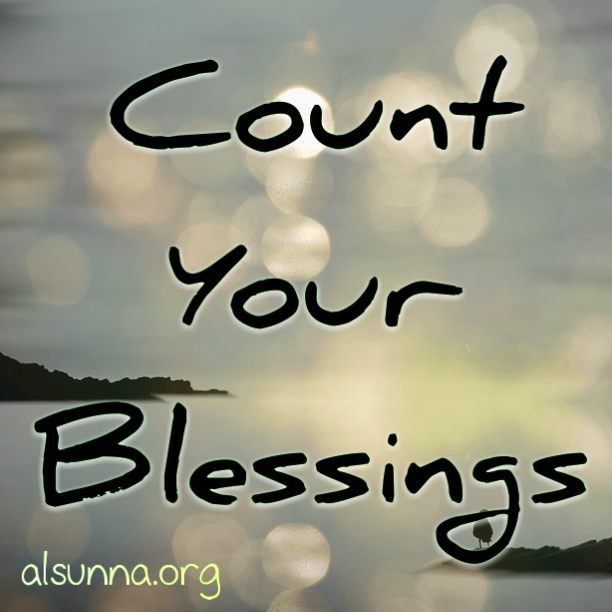 Count your Blessings! Islamic Quotes to SHARE