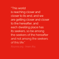Quote from Imam Aliy - Life is short